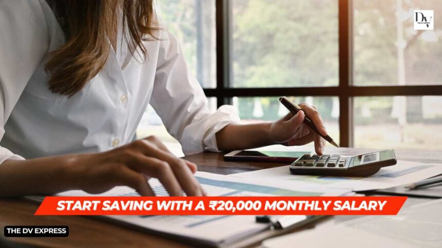Start Saving with a ₹20,000 Monthly Salary